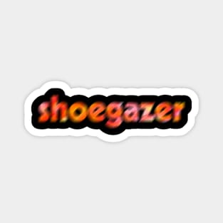 Shoegazer - Blurry Text in Orange Magnet