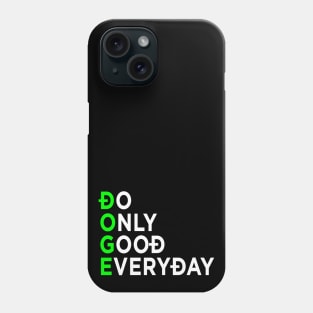 DOGE Do Only Good Everyday Phone Case