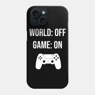 World Off Game On Phone Case