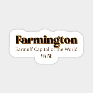 Farmington Earmuff Capital Of The World Maine Magnet