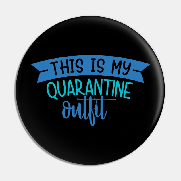 Coronavirus Pandemic This Is My Quaratine Outfit Pin by DANPUBLIC