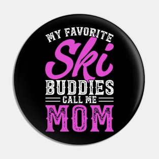 My Favorite Ski Buddies Call Me Mom T Shirt For Women Pin