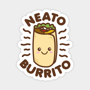 Neato Burrito Lover Cute Kawaii Funny Saying Food Pun Magnet