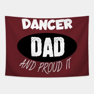 Dancer dad and proud it Tapestry