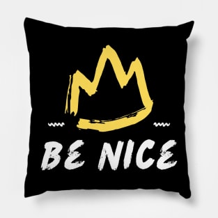 Be Nice Crown Pillow