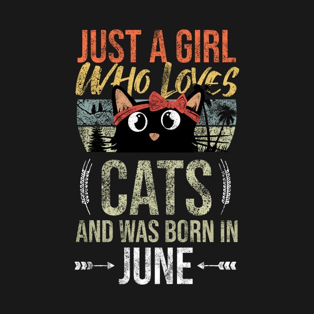 Just A Girl Who Loves Cats And Was Born In June Birthday by Rishirt