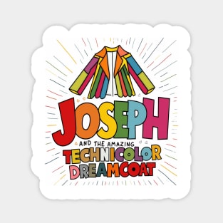 Joseph and the amazing technicolor dreamcoat Magnet