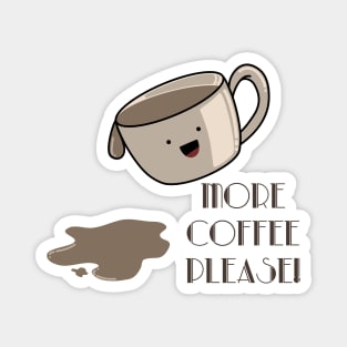 More coffee please! Coffee mug picture Magnet