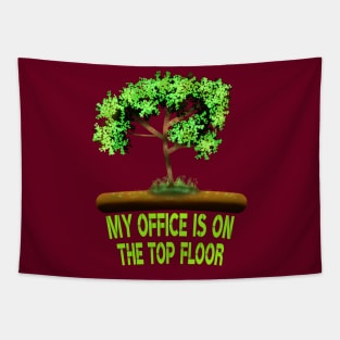 My Office Is On The Top Floor Tapestry