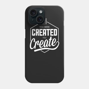 Created to Create Phone Case