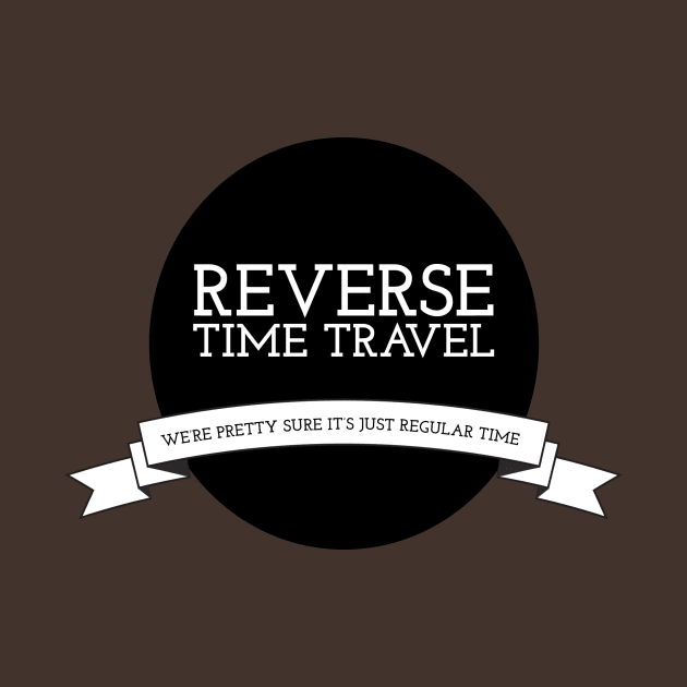 Reverse Time Travel - Banner by allthethingsshow