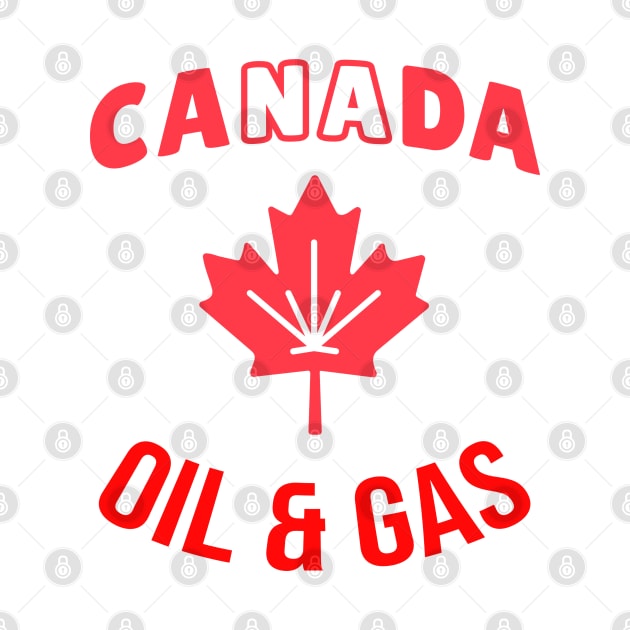 support Canadian oil & gas shirt and gift by AE Desings Digital