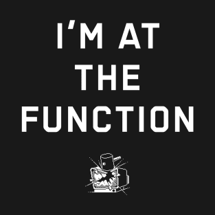 THE FUNCTION - DARK SHIRT T-Shirt