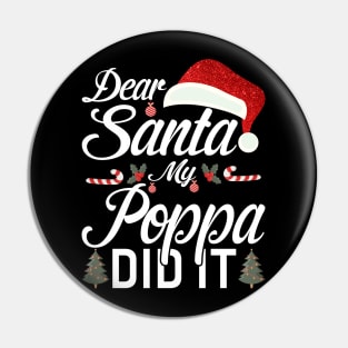 Dear Santa My Poppa Did It Funny Pin