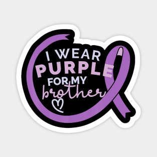 I WEAR PURPLE FOR MY BROTHER Alzheimer Awareness Walk Meme Gift Magnet