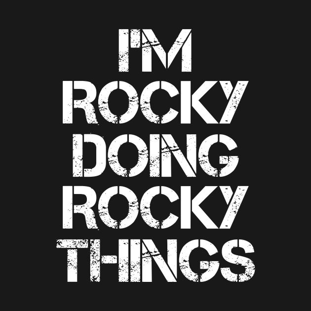 Disover Rocky Name T Shirt - Rocky Doing Rocky Things - Rocky - T-Shirt