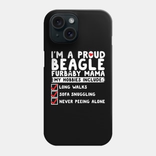 I'm A Proud Beagle Furbaby Mama Phone Case