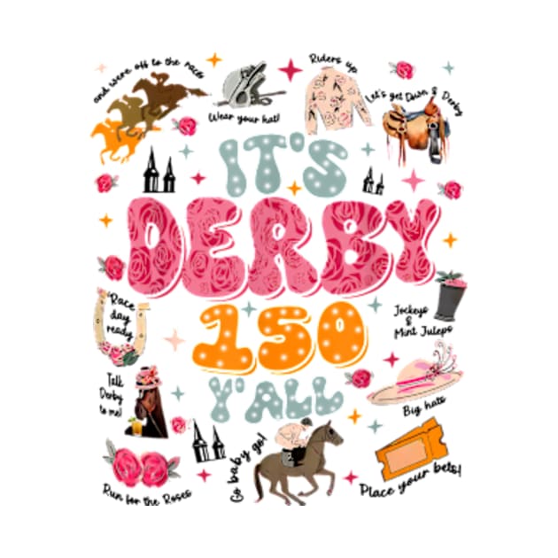 Vintage It's Derby 150 Yall 150th Horse Racing KY Derby Day by artbyGreen