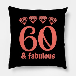 Sixty and Fabulous Pillow