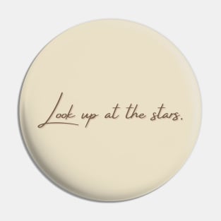 Classic Look Up At The Stars Pin