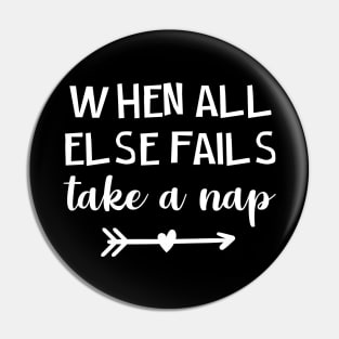 When All Else Fails Take A Nap Pin