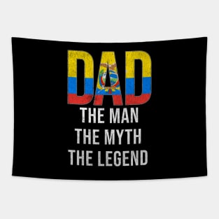 Ecuadorian Dad The Man The Myth The Legend - Gift for Ecuadorian Dad With Roots From Ecuadorian Tapestry