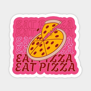 EAT PIZZA Magnet