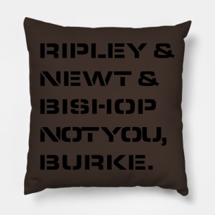 Not You, Burke! Pillow