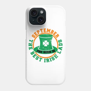 The Best Irish Lads Are Born In September T-Shirt Phone Case