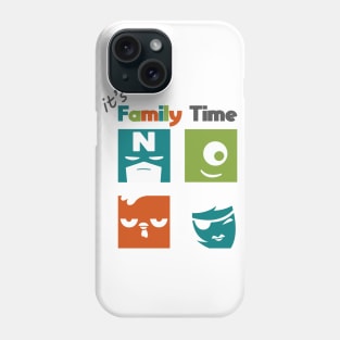 IT'S FAMILY TIME Phone Case