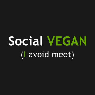 Social Vegan I avoid Meet T-Shirt