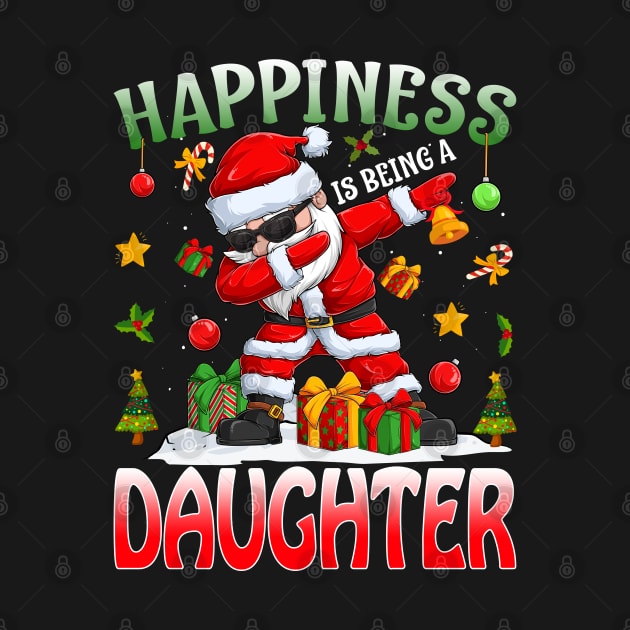 Happiness Is Being A Daughter Santa Christmas by intelus