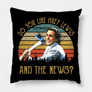 You Like Huey Lewis And The News Pillow