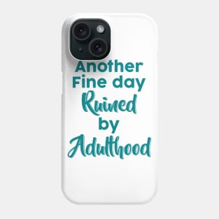 Another Fine Day Phone Case