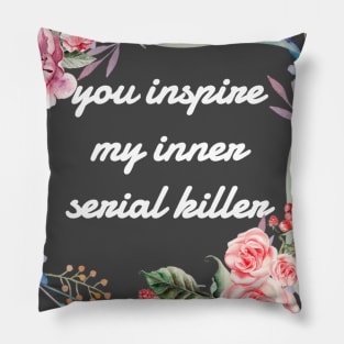 Inspired Killer Pillow