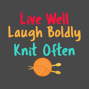 Funny Knitting T-Shirt Live, Laugh, Knit T-Shirt