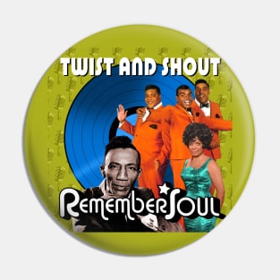 Twist and Shout - Remember Soul Pin