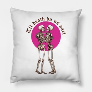 Skeleton til love do us part t-shirt Pillow