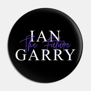 Ian The Future Garry Pin