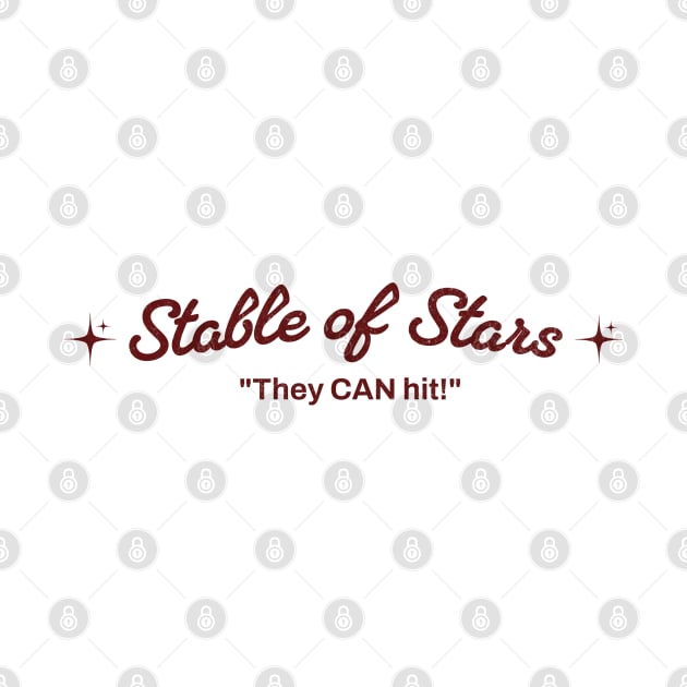 Stable of Stars - "They CAN hit!" by BodinStreet