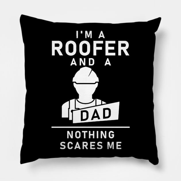 i'm a roofer and a dad Pillow by tirani16