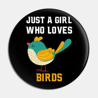 Just A Girl Who Loves Birds Gifts for Women Pin