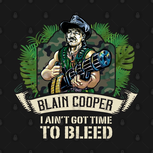 I Ain't Got Time To Bleed by Alema Art