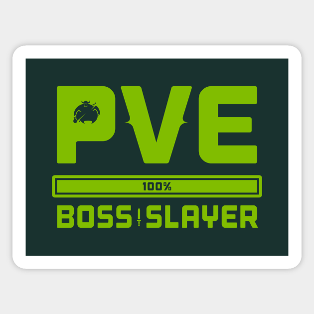 PVE Boss Slayer - - Sticker | TeePublic