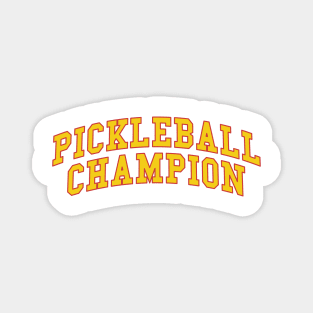 Pickleball Champion (yellow) Magnet
