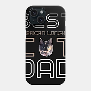 Best American Longhair Cat Dad Phone Case