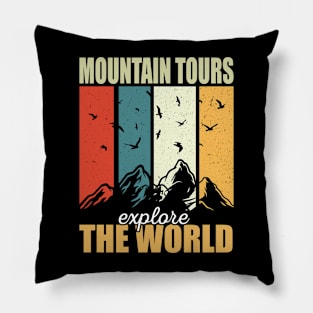 Mountain Tours Explore The World Pillow