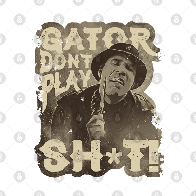 Gator Don't Play No Shit! - Retro Style by sgregory project