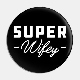 Wifey - Super Wifey Pin