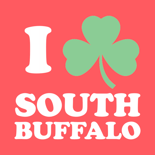 I Shamrock South Buffalo by PodDesignShop